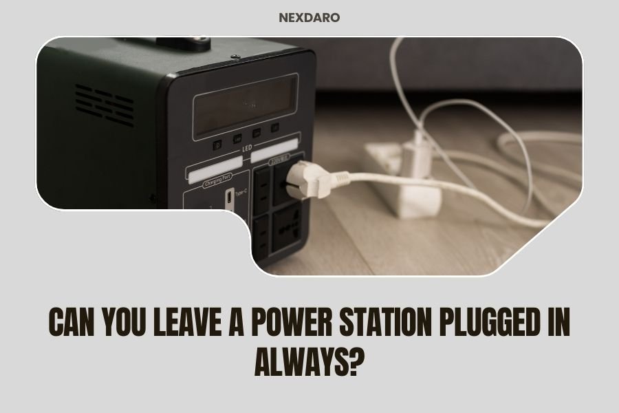 Can You Leave a Power Station Plugged In Always