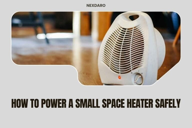 How to Power a Small Space Heater Safely