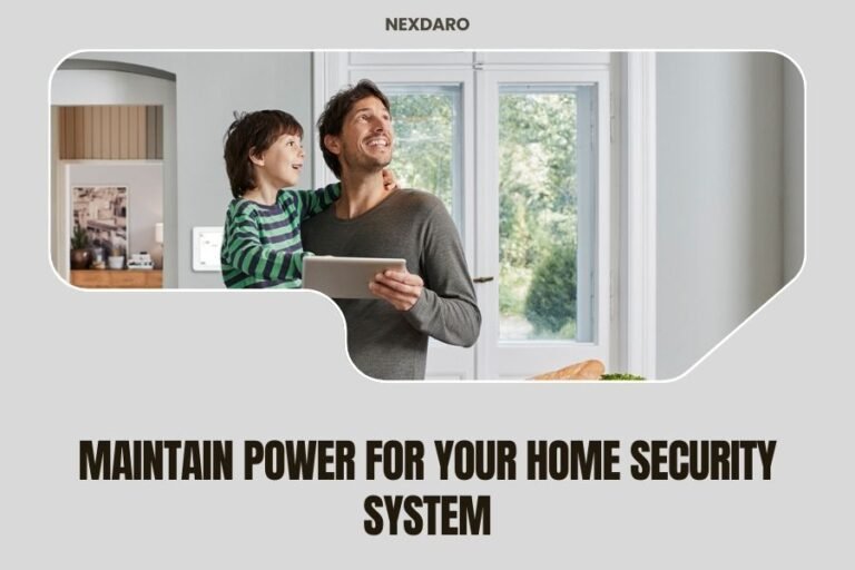 Maintain Power for Your Home Security System