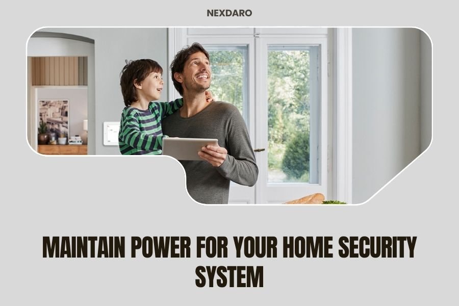 Maintain Power for Your Home Security System