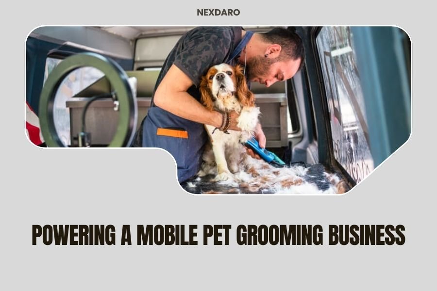 Powering a Mobile Pet Grooming Business