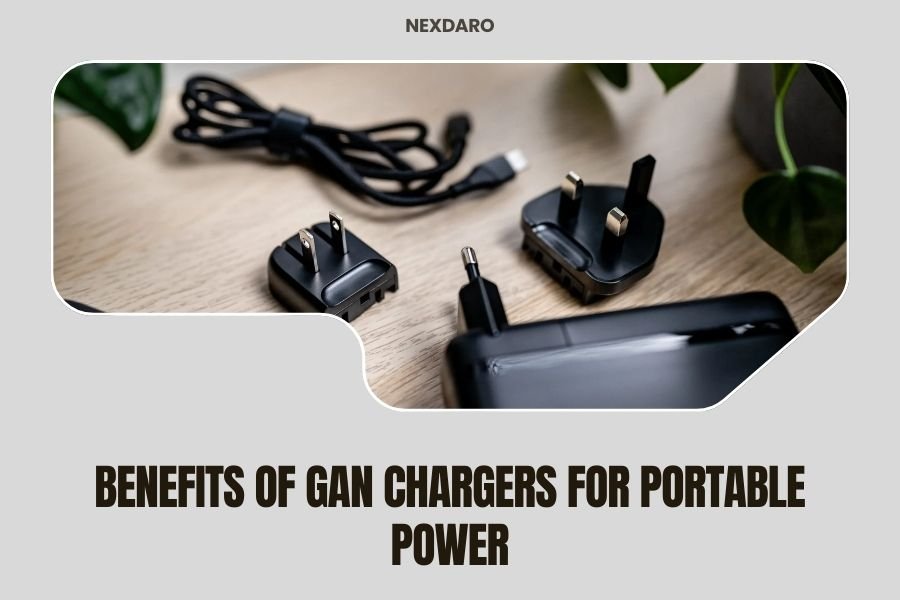 Benefits of GaN Chargers for Portable Power