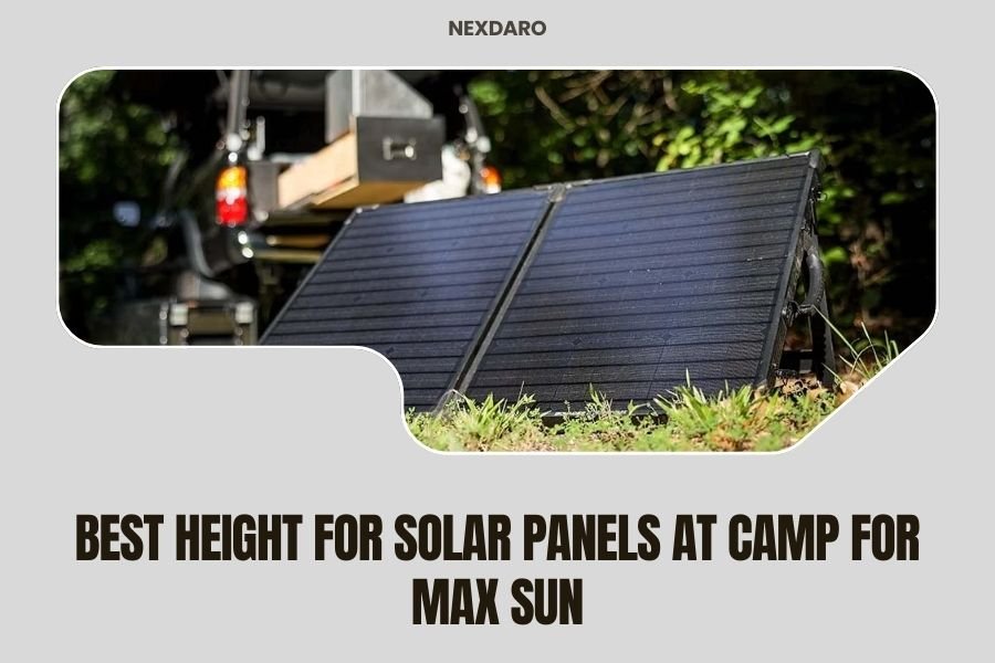 Best Height for Solar Panels at Camp for Max Sun