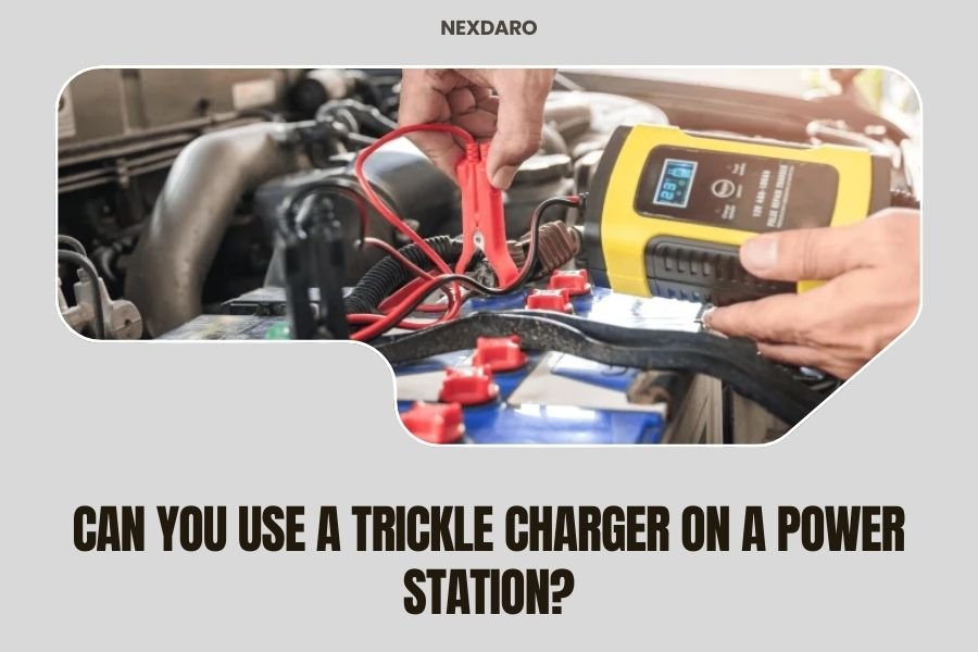 Can You Use a Trickle Charger on a Power Station