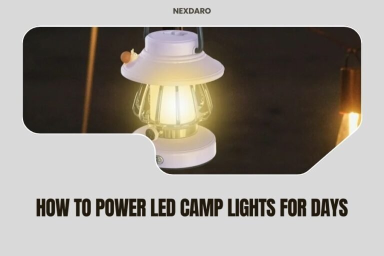 How to Power LED Camp Lights for Days