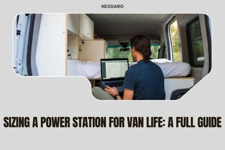Sizing a Power Station for Van Life_ A Full Guide