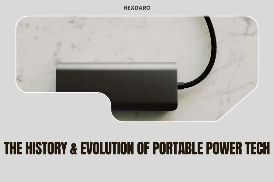 The History & Evolution of Portable Power Tech