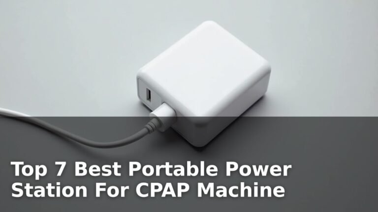 Top 7 Best Portable Power Station For CPAP Machine